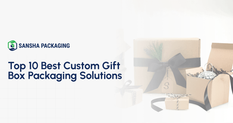 Top 10 best Custom Gift Box Packaging Solutions